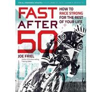 Joe Friel Fast After 50 (Tascabile)