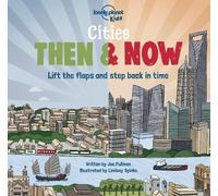 Joe Fullman Lonely Planet Kids Cities - Then & Now (Copertina rigida)
