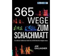 Joe Gallagher 365 Wege Zum Schachmatt (Tascabile)