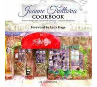 Joe Germanotta Joanne Trattoria Cookbook (Copertina rigida)