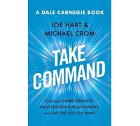 Joe Hart Michael A Crom Take Command (Copertina rigida) Dale Carnegie Books