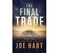 Joe Hart The Final Trade (Tascabile) Dominion Trilogy