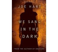Joe Hart We Sang In The Dark (Tascabile) Clare Murdock Thriller