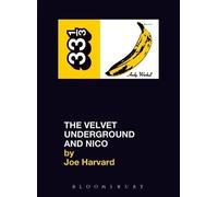 Joe Harvard The Velvet Underground's The Velvet Underground and Nico (Tascabile)