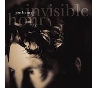 Joe Henry - Invisibile Hour - Cd