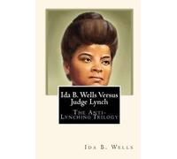 Joe Henry Mitchell Ida B Wells Ida B. Wells Versus Judge Lynch (Tascabile)