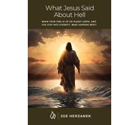 Joe Herzanek What Jesus Said about Hell (Tascabile)