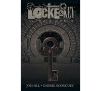 Joe Hill Locke & Key, Vol. 6: Alpha & Omega (Copertina rigida) Locke & Key