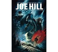 Joe Hill: The Graphic Novel Collection