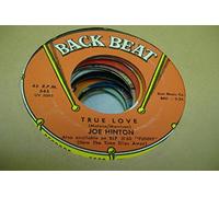 JOE HINTON - JOE HINTON 45 RPM True Love / I Want A Little Girl