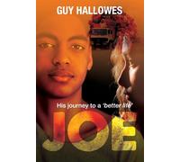 Joe: His journey to a 'better life' - Hallowes Guy