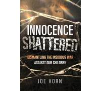 Joe Horn Innocence Shattered (Tascabile)