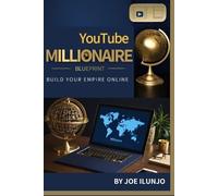 Joe Ilunjo YouTube Millionaire Blueprint (Tascabile)