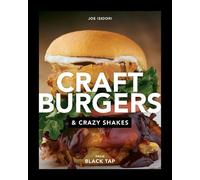 Joe Isidori Craft Burgers and Crazy Shakes from Black Tap (Copertina rigida)