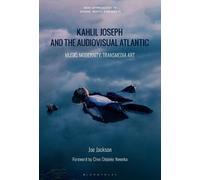 Joe Jackson Kahlil Joseph and the Audiovisual Atlantic (Copertina rigida)