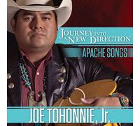 Joe Jr. Tohonnie Journey Into A New Direction - Apache Songs (CD)