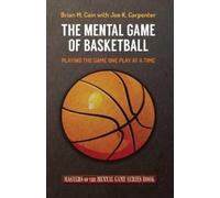 Joe K Carpenter Brian M Cain The Mental Game of Basketball (Tascabile)