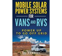 Joe Kandell Mobile Solar Power Systems For Vans and RVs (Tascabile)