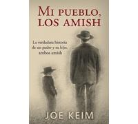 Joe Keim Mi pueblo, los amish (Tascabile)