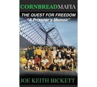Joe Keith Bickett Cornbread Mafia The Quest For Freedom (Tascabile)