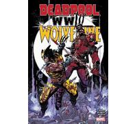 Joe Kelly Deadpool & Wolverine: WWIII (Tascabile)
