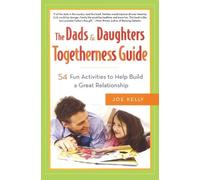 Joe Kelly The Dads & Daughters Togetherness Guide (Tascabile)