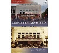 Joe Kirby Damien A. Guarnieri Marietta Revisited (Tascabile) Then and Now