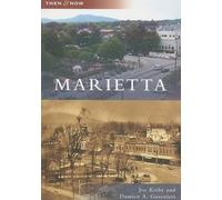 Joe Kirby Damien A. Guarnieri Marietta (Tascabile) Then & Now
