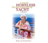 Joe Kita Mama Lee Wachtst I May Be Homeless, But You Should See My (Tascabile)