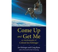 Joe Kittinger Craig Ryan Come Up and Get Me (Tascabile)