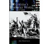 Joe Knetsch Florida's Seminole Wars, 1817-1858 (Tascabile)