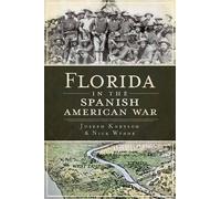 Joe Knetsch Nick Wynne Florida in the Spanish American War (Tascabile)