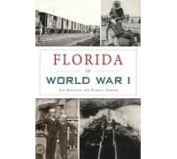 Joe Knetsch Pamela Gibson Florida in World War I (Tascabile) Military