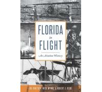 Joe Knetsch Robert J Redd Nick Wynne Florida in Flight (Tascabile)