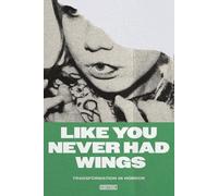 Joe Koch Kyle Winkler Charlene Elsby Like You Never Had Wings (Tascabile)