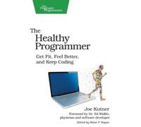 Joe Kutner The Healthy Programmer (Tascabile) Pragmatic Programmers