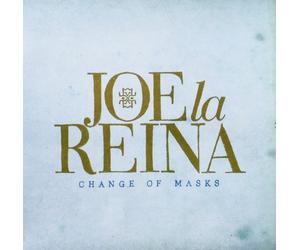 JOE LA REINA - CHANGE OF MASKS