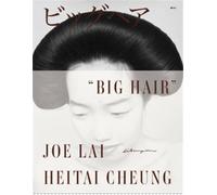 Joe Lai Heitai Cheung Big Hair (Tascabile)