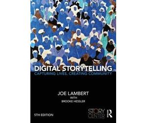 Joe Lambert Brooke Hessler Digital Storytelling (Tascabile)