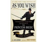 Joe Layden Cary Elwes As You Wish (Tascabile)