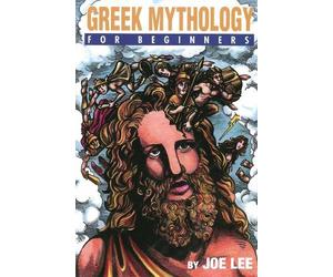 Joe Lee Greek Mythology for Beginners (Tascabile) For Beginners