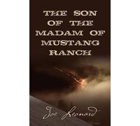 Joe Leonard THE SON of the MADAM OF MUSTANG RANCH (Tascabile)