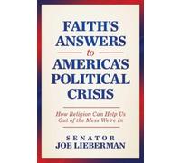 Joe Lieberman Faith's Answers to America's Political Crisis (Copertina rigida)