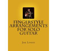 Joe Livoti Fingerstyle Arrangements for Solo Guitar (Tascabile)