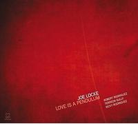 Joe Locke - Love Is A Pendulum - Cd