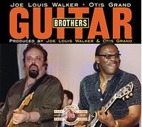 Joe Louis Walker & Otis Grand Guitar Brothers (CD) Album