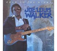 Joe Louis Walker - Cold Is the Night