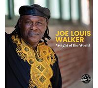 Joe Louis Walker Weight of the World (CD) Album Digipak