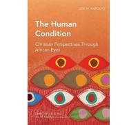 Joe M. Kapolyo The Human Condition (Tascabile) Global Christian Library
