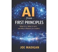 Joe Madigan AI from First Principles (Tascabile)